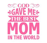 Dios me dio la mejor mamá es el día mundial de la madre Calcomanías de pared de PVC 54.6x60.7cm Personalización personalizada Rosa