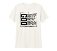 Dios me diseñó. Me creó. Me bendice. Camiseta Premium
