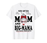 Dios me regaló Dos títulos Mamá y Big-Mama Día de la Madre Camiseta