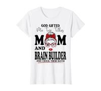 Dios me regaló Dos títulos mamá y Constructor de Cerebro Día de la Madre Camiseta