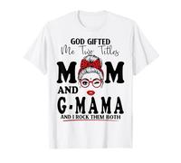 Dios me regaló Dos títulos Mamá Y G-Mama Día de la Madre Camiseta