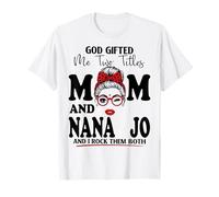 Dios me regaló Dos títulos Mamá Y Nana JO Día de la Madre Camiseta