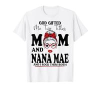 Dios me regaló Dos títulos mamá y Nana mae día de la Madre Camiseta
