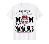 Dios me regaló Dos títulos mamá y Nana Sue día de la Madre Camiseta