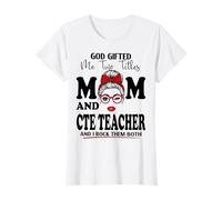 Dios me regaló Dos títulos mamá y Profesora CTE Día de la Madre Camiseta