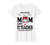 Dios me regaló Dos títulos Mamá y Profesora de TI Día de la Madre Camiseta