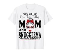 Dios me regaló Dos títulos Mamá Y SNUGGLEMA Día de la Madre Camiseta