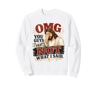Dios mío, Chicos, eso no es lo Que Dije Jesús Humor Sudadera