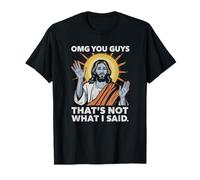 Dios mío, Chicos, eso no es lo Que Dije Jesús religioso Camiseta