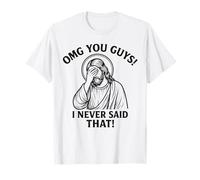 Dios mío, Chicos, Nunca Dije Que Jesús eso no es lo Que Dije Camiseta
