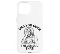 Dios mío, Chicos, Nunca Dije Que Jesús eso no es lo Que Dije Carcasa para iPhone 15
