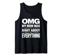 Dios mío, mi mamá tenía razón sobre Todo tipografía audaz Divertido Camiseta sin Mangas