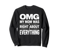 Dios mío, mi mamá tenía razón sobre Todo tipografía audaz Divertido Sudadera