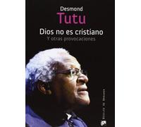 Dios No Es Cristiano Y Otras Provocaciones