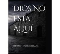 Dios No Esta Aquí