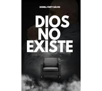 DIOS NO EXISTE