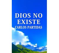 DIOS NO EXISTE: DIOS ES UNA FÁBULA