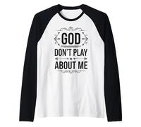 Dios no juegue sobre mí Fe Cristiana Camiseta Manga Raglan