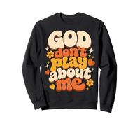Dios no juegue sobre mí Fe Cristiana Sudadera
