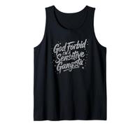 Dios no lo quiera, soy un gangsta sensible Meme Divertido Camiseta sin Mangas