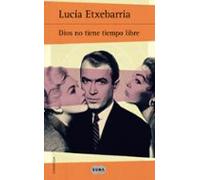 Dios No Tiene Tiempo Libre
