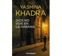 Dios no vive en La Habana (Alianza Literaria (AL))