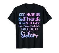 Dios Nos Hizo Mejores Amigos Porque conocía a Nuestras Madres Mujeres Camiseta
