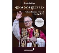 DIOS NOS QUIERE: Robert Francis Prevost León XIV