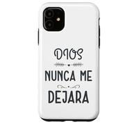 Dios Nunca me Deja, Providencia Divina, Siervo de Dios Carcasa para iPhone 11