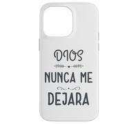 Dios Nunca me Deja, Providencia Divina, Siervo de Dios Carcasa para iPhone 14 Pro MAX