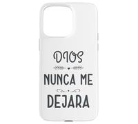 Dios Nunca me Deja, Providencia Divina, Siervo de Dios Carcasa para iPhone 15 Pro MAX