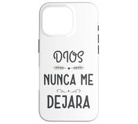 Dios Nunca me Deja, Providencia Divina, Siervo de Dios Carcasa para iPhone 16 Pro