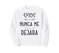 Dios Nunca me Deja, Providencia Divina, Siervo de Dios Sudadera