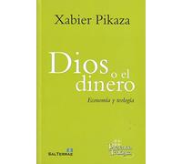 Dios o El Dinero: Economía y teología: 265 (Presencia Teologica)
