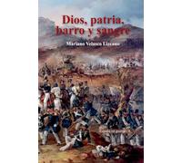 Dios, Patria, Barro Y Sangre: 6 (España En Guerra)