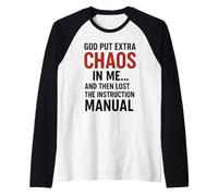 Dios puso un Caos Extra en mí y Luego perdió la instrucción Diversión Camiseta Manga Raglan