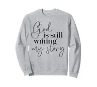 Dios sigue escribiendo mi historia Fe cristiana Religioso Sudadera