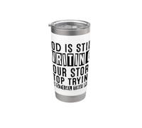 Dios sigue escribiendo tu historia deja de intentar robar la pluma Vaso térmico de acero inoxidable de doble pared
