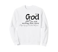 Dios Sigue escribiendo tu Historia Sudadera
