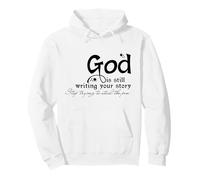 Dios Sigue escribiendo tu Historia Sudadera con Capucha