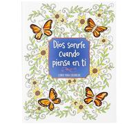 Dios Sonríe Cuando Piensa En Ti: Libro Para Colorear