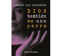 Dios también es una perra (SIN COLECCION)