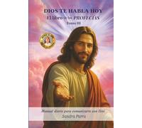 DIOS TE HABLA HOY: El libro de las profecías tomo III