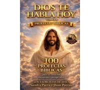 DIOS TE HABLA HOY: PROFECIAS BIBLICAS TOMO 4