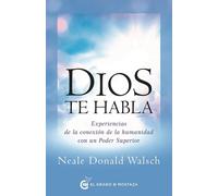 «Dios te habla»: | Neale Donald Walsch