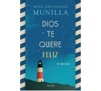 Dios Te Quiere Feliz