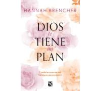 Dios Te Tiene Un Plan (ebook)