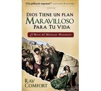 Dios tiene un plan maravilloso para tu vida: El mito del mensaje moderno / The Myth of the Post Modern Message