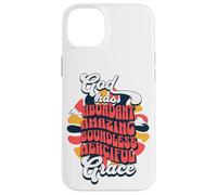 Dios Tiene una Gracia misericordiosa ilimitada y abundante Carcasa para iPhone 14 Plus