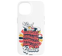 Dios Tiene una Gracia misericordiosa ilimitada y abundante Carcasa para iPhone 15